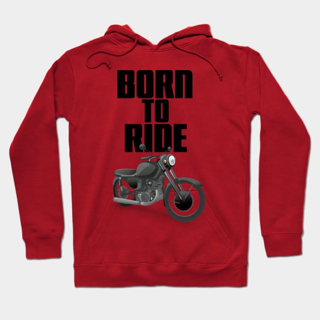 Born to Ride Hoodie by nickemporium1